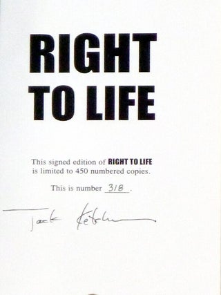 Right to Life (signed By the Author, Limited to 450 copies)
