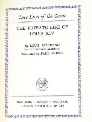 The Private Life of Louis XIV (Translated By Paul Morin)