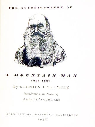 The Autobiography of a Mountain Man, 1805-1889 (with an Introduction By Arthur Woodward)