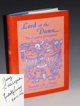 Item #032775 Lord of the Dawn; the Legend of Quetzalcoatl. Rudolfo Anaya
