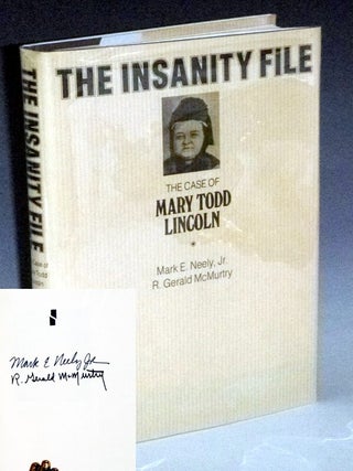 Item #032888 The Insanity File; the Case of Mary Todd Lincoln (signed By Both authors). Mark E....
