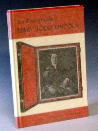 The Photographs of Mary Todd Lincoln